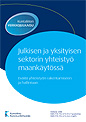 Julkisen ja yksityisen sektorin yhteistyö maankäytössä. Eväitä yhteistyön rakentamiseen ja hallintaan