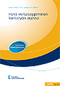 Hyvä vertaisoppiminen kuntatyön arjessa. Toteutettavuusanalyysi hyvien käytäntöjen välittämisestä. Acta nro 196