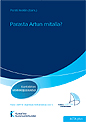 Parasta Artun mitalla? Arviointia Paras-uudistuksen lähtötilanteesta ja kehittämispotentiaalista kunnissa. Paras-ARTTU-ohjelman tutkimuksia nro 5