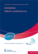 Henkilöstö PARAS-uudistuksessa. Paras-ARTTU-ohjelman tutkimuksia nro 8. Acta nro 228