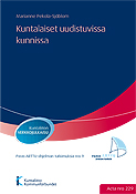 Kuntalaiset uudistuvissa kunnissa. Paras-ARTTU-ohjelman tutkimuksia nro 9. Acta nro 229