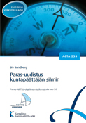 Paras-uudistus kuntapäättäjän silmin. Paras-ARTTU-ohjelman tutkimuksia nro 20. Acta nro 235.