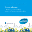 Osaava kunta. Avoimuus, vuorovaikutus ja osaaminen kunnan menestystekijöinä