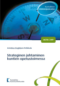 Strateginen johtaminen kuntien opetustoimessa. Acta nro 249