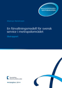 En förvaltningsmodell för svensk service i metropolområdet