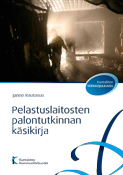 Pelastuslaitosten palontutkinnan käsikirja