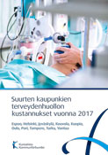 Suurten kaupunkien terveydenhuollon kustannukset vuonna 2017