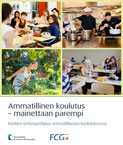 Ammatillinen koulutus - mainettaan parempi